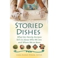 thumbnail image 1 of Storied Dishes: What Our Family Recipes Tell Us about Who We Are and Where We've Been, (Hardcover), 1 of 1