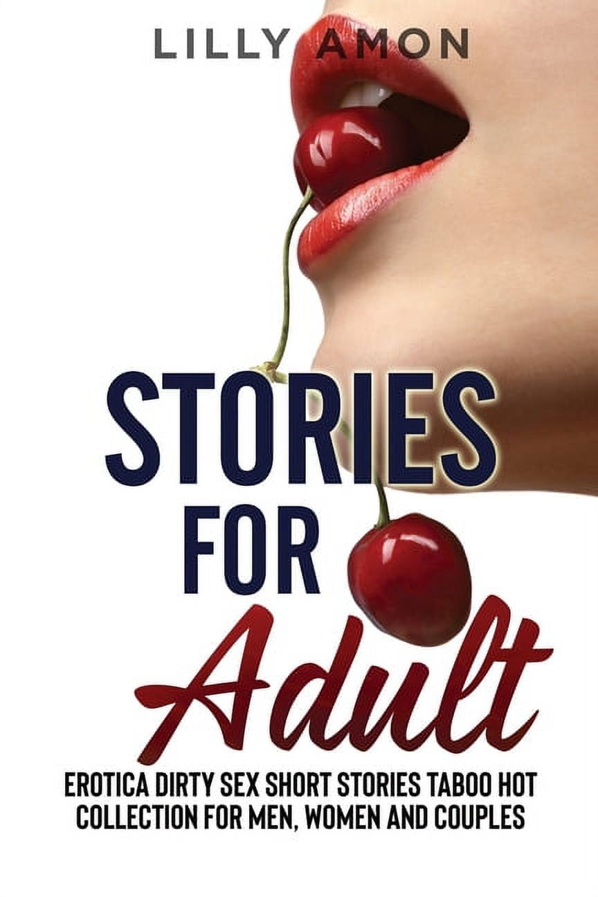 Stories for Adult Erotiand#1089;and#1072; Dirty Sex Stories Tand#1072;boo Hot Short Stories and#1057;olleand#1089;tion for Men, Women and#1072;nd and#1057;ouples (Paperback) image