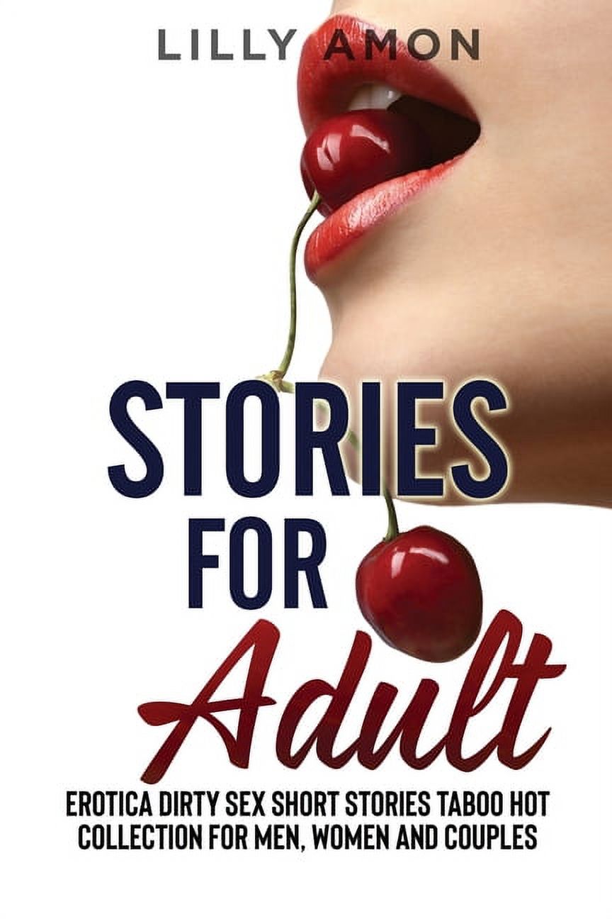 Stories for Adult Erotiand#1089;and#1072; Dirty Sex Stories Tand#1072;boo Hot Short Stories and#1057;olleand#1089;tion for Men, Women and#1072;nd and#1057;ouples (Paperback) photo