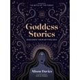 thumbnail image 1 of Stories Behind... Goddess Stories: Discover Their Mythology, (Hardcover), 1 of 1