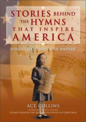 Pre-Owned Stories Behind the Hymns That Inspire America: Songs That Unite Our Nation (Hardcover) 0310248795 9780310248798