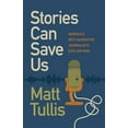 thumbnail image 1 of Stories Can Save Us: America's Best Narrative Journalists Explain How, (Paperback), 1 of 1