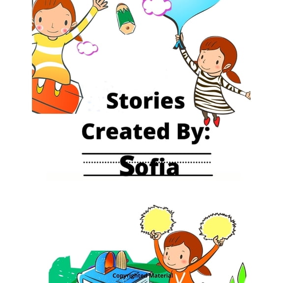 Stories Created By: For Girls Stories Created By: Sofia, Book 43, (Paperback)