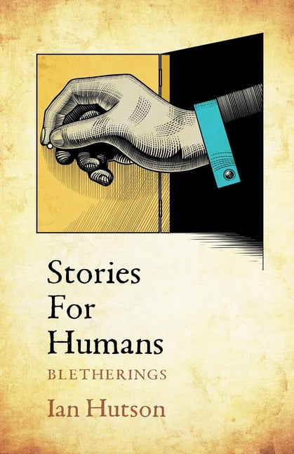Stories For Humans - Bletherings, (Paperback)
