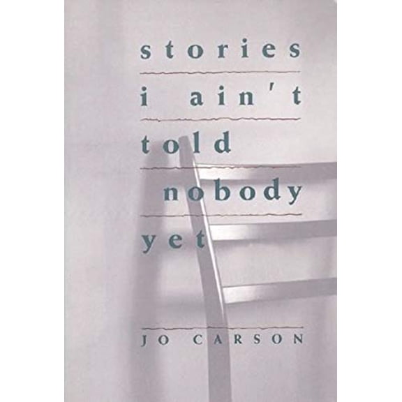 Pre-Owned Stories I Ain't Told Nobody Yet: Selections from the People Pieces (Paperback) 1559360275 9781559360272