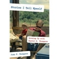 thumbnail image 1 of Pre-Owned Stories I Tell Myself: Growing Up with Hunter S. Thompson (Hardcover) 0307265358 9780307265357, 1 of 1