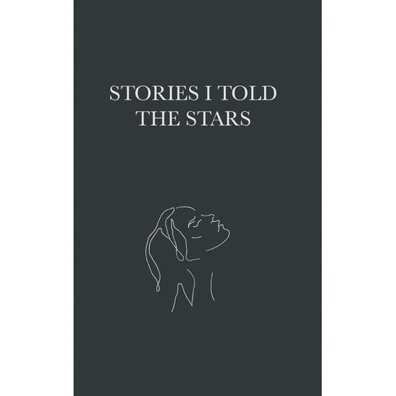 Stories I Told The Stars (hard cover) (Hardcover)
