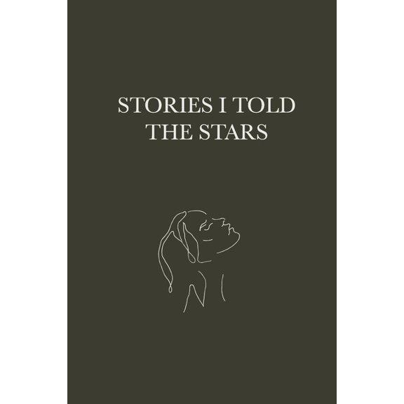 Stories I told the Stars: part I (Paperback)