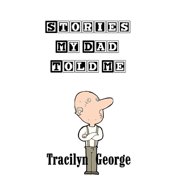 Stories My Dad Told Me, Paperback