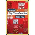 thumbnail image 1 of Pre-Owned Stories My Grandmother Told Me: A Multicultural Journey from Harlem to Tohono O'Dham (Paperback) 1947951424 9781947951426, 1 of 1