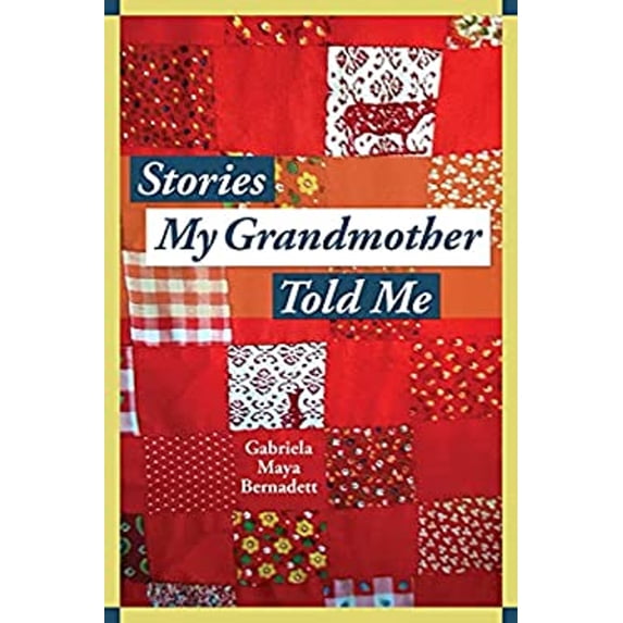 Pre-Owned Stories My Grandmother Told Me: A Multicultural Journey from Harlem to Tohono O'Dham (Paperback) 1947951424 9781947951426