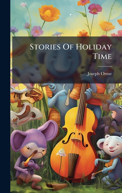 Stories Of Holiday Time, (Hardcover)