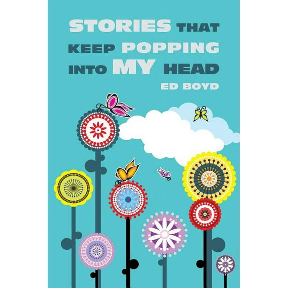 Stories That Keep Popping Into My Head