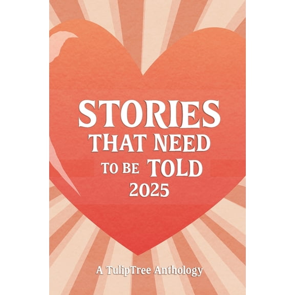 Stories That Need to Be Told 2025, (Paperback)
