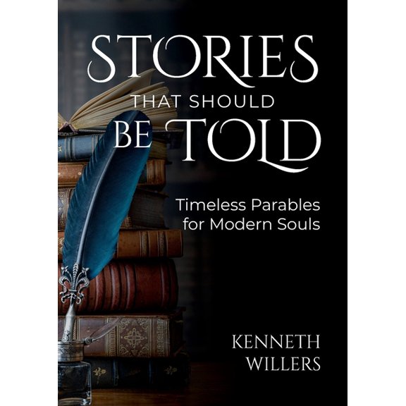 Stories That Should Be Told: Timeless Parables For Modern Souls, (Paperback)