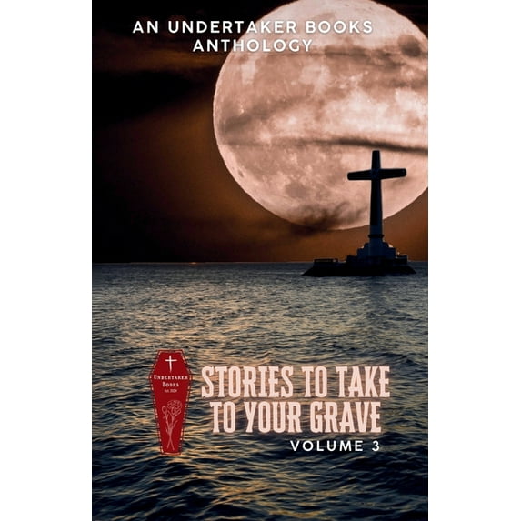 Stories To Take To Your Grave: High Seas Edition, (Paperback)