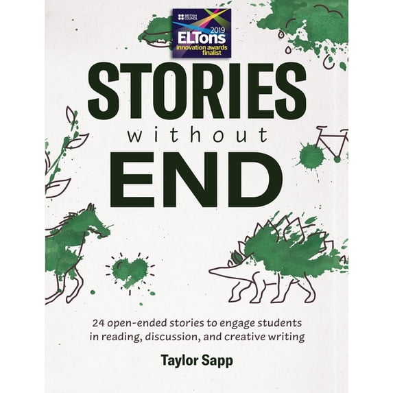 Stories Without End: 24 open-ended stories to engage students in reading, discussion, and creative writing, (Paperback)