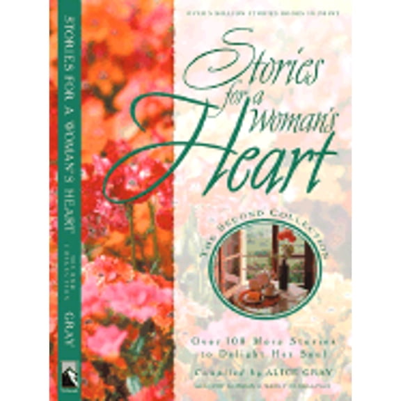 Pre-Owned Stories for a Woman's Heart: The Second Collection: Over 100 More Stories to Delight Her Soul (Paperback) by Alice Gray, Judy Gordon, Nancy Jo Sullivan