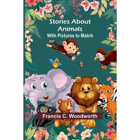 Stories about Animals: with Pictures to Match, (Paperback)