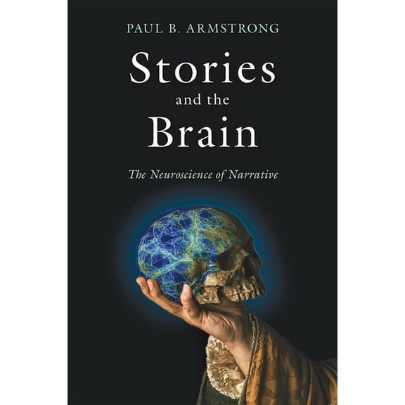 Stories and the Brain: The Neuroscience of Narrative, (Paperback)