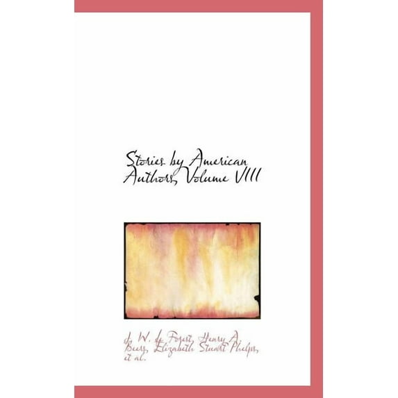 Stories by American Authors, Volume VIII, (Paperback)