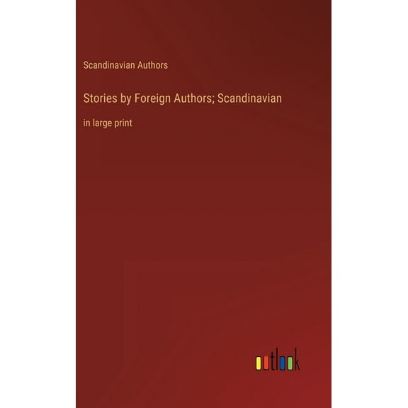 Stories by Foreign Authors; Scandinavian: in large print (Hardcover)