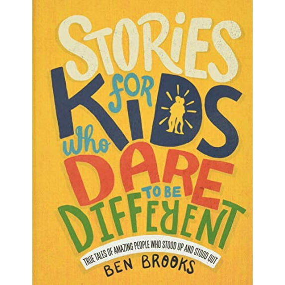 Pre-Owned Stories for Kids Who Dare to Be Different: True Tales of Amazing People Who Stood Up and Stood Out (Hardcover) 0762468556 9780762468553