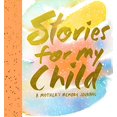 thumbnail image 1 of Pre-Owned Stories for My Child Guided Journal: A Mother's Memory Journal (Hardcover) 1419719858 9781419719851, 1 of 1