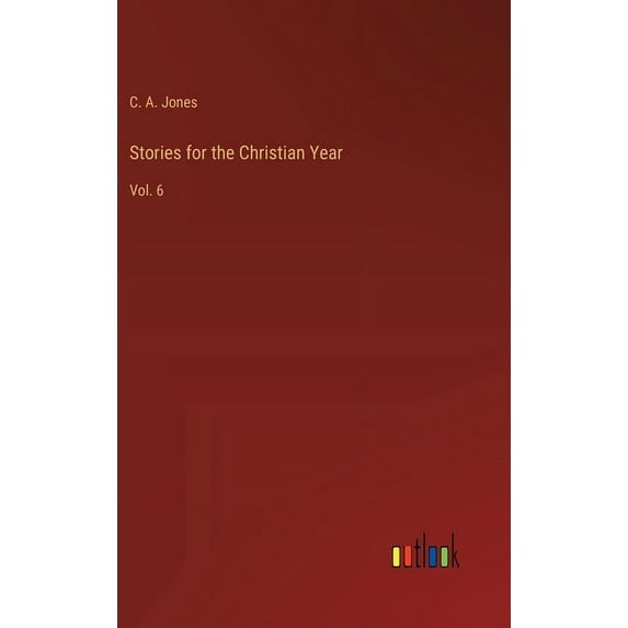 Stories for the Christian Year: Vol. 6, (Hardcover)