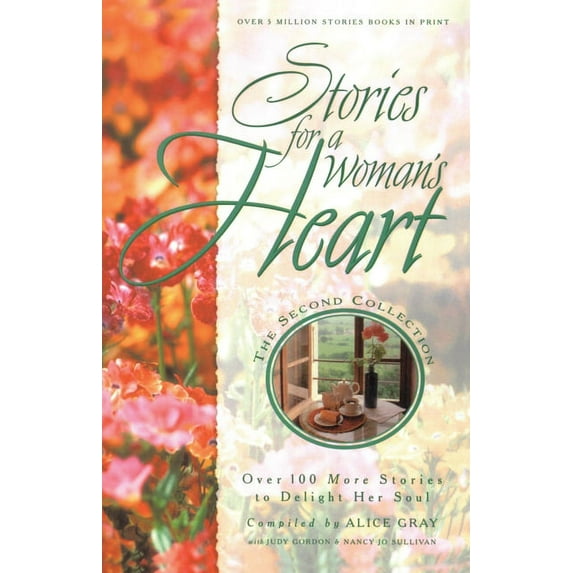 Stories for the Heart: Stories for a Woman's Heart: Second Collection : Over One Hundred Treasures to Touch Your Soul (Series #2) (Paperback)