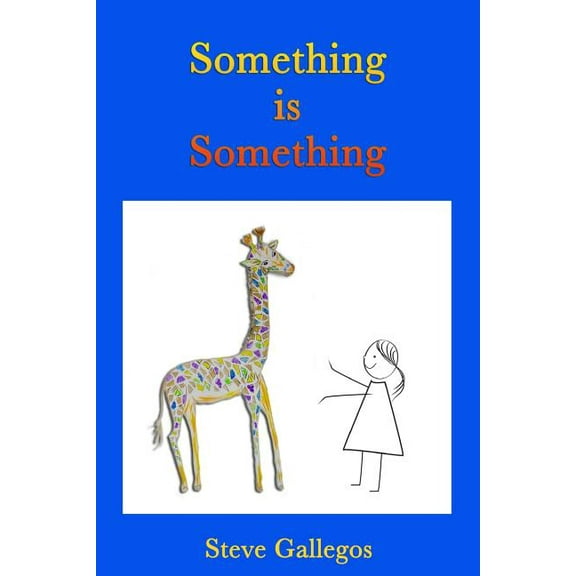 Stories for the Inner Child: Something is Something (Paperback)