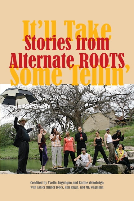Stories from Alternate Roots: It'll Take Some Tellin', (Hardcover)