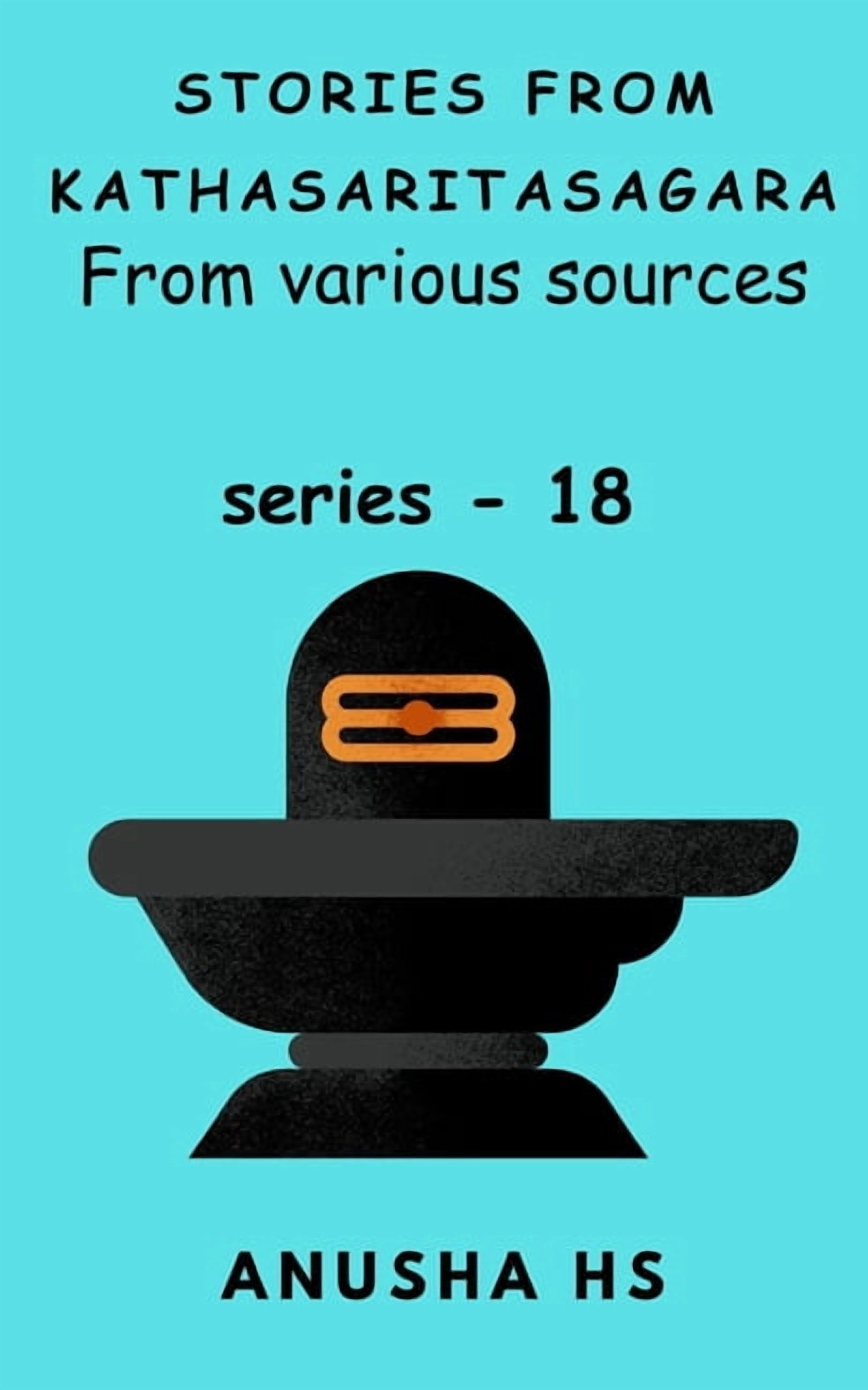 Stories from Kathasaritasagara Stories from Kathasaritasagara series -18: from various sources, Book 18, (Paperback)