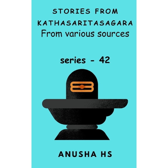 Stories from Kathasaritasagara Stories from Kathasaritasagara series - 42: from various sources, Book 42, (Paperback)