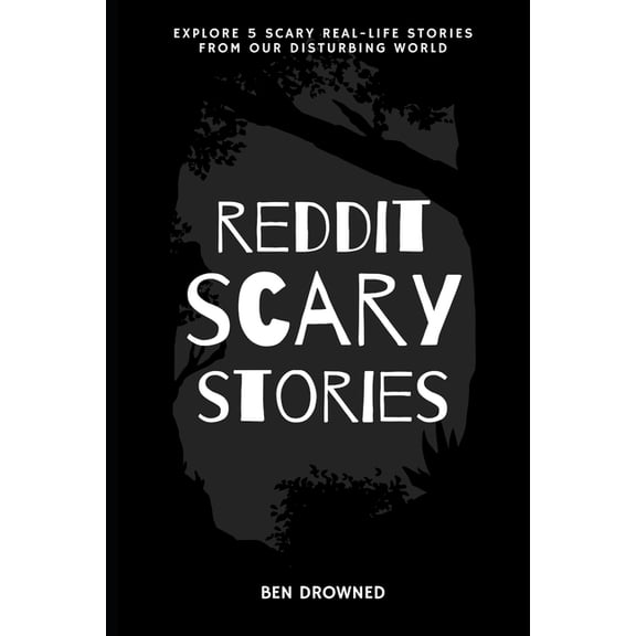 Stories from Our Disturbing World: Reddit Scary Stories - #1: Explore the darkest corners of the Internet (Paperback)