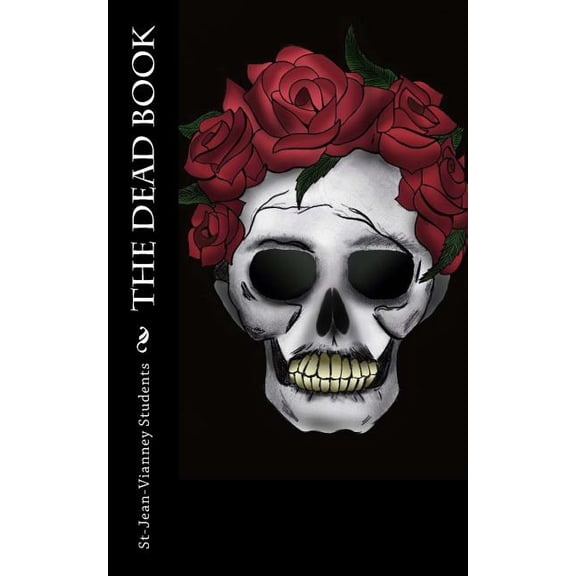 The Dead Book Stories from the ESL Classroom Volume 5 Paperback 1545164010 9781545164013 St-Jean-Vianney Students