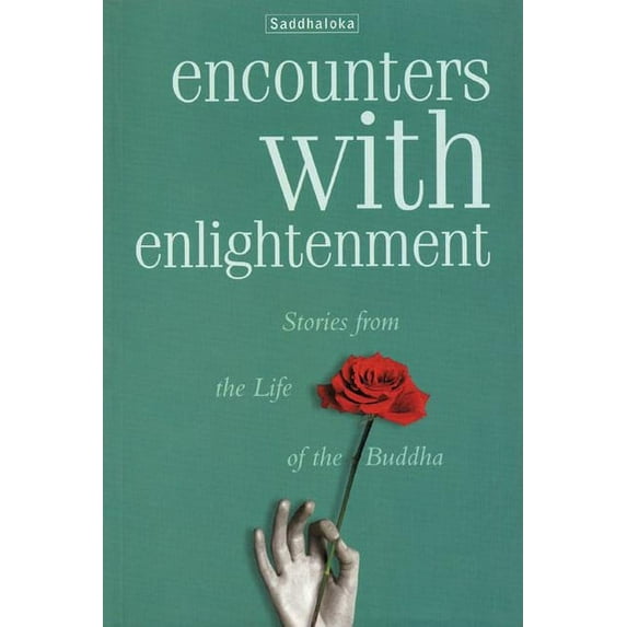 Stories from the Life of the Buddha: Encounters with Enlightenment : Stories from the Life of the Buddha (Paperback)