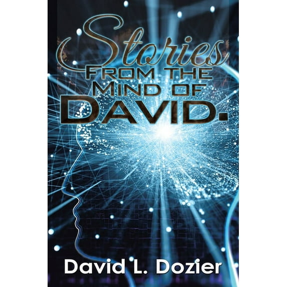 Stories from the Mind of David