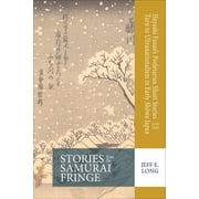 Cornell East Asia Stories from the Samurai Fringe Hayashi Fusaos Proletarian Short Stories and the Turn to Ultranationalism in Early Sh&, Paperback