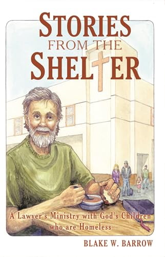 Pre-Owned Stories from the Shelter: A Lawyers Ministry with Gods Children Who Are Homeless, 9781490825199, 1490825193, Paperback,