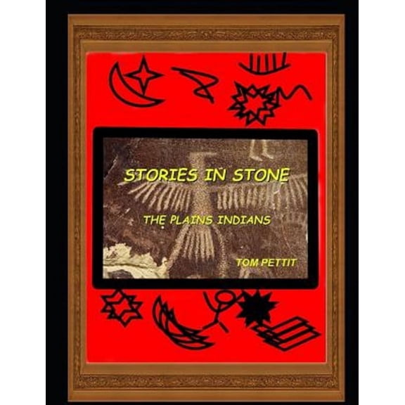 Stories in Stone: The Plains Indians (Paperback)