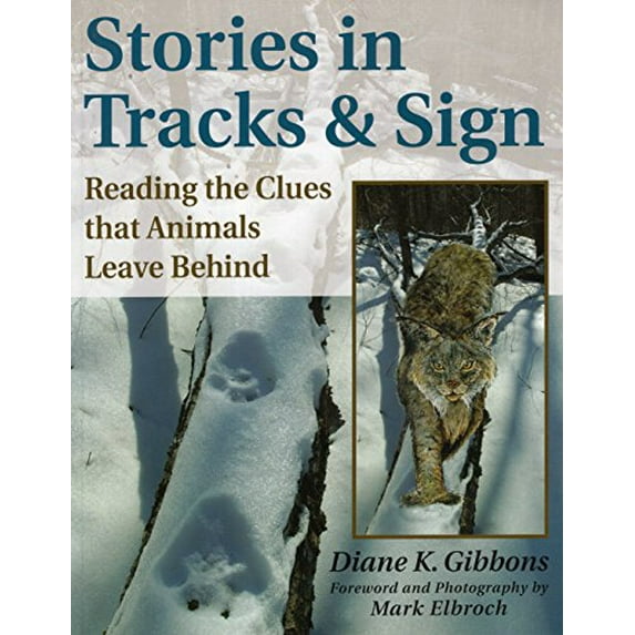 Pre-Owned Stories In Tracks And Sign: Reading the Clues That Animals Leave Behind (Paperback) 0811735087 9780811735087