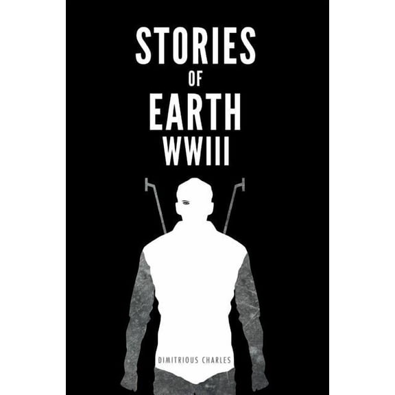 Stories of Earth : Wwiii