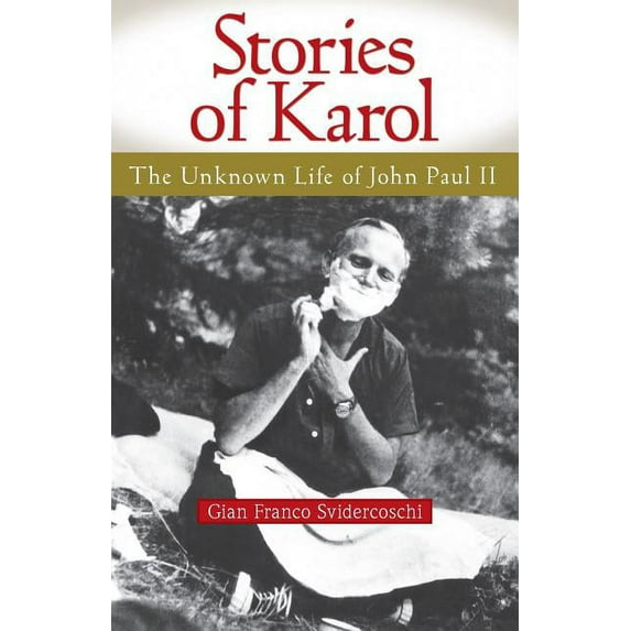 Stories of Karol: The Unknown Life of Jo: The Unknown Life of John Paul II (Paperback)