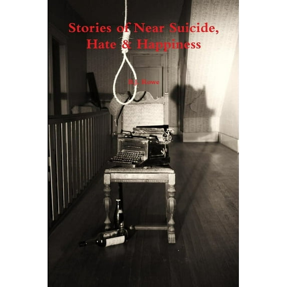 Stories of Near Suicide, Hate & Happiness, (Paperback)