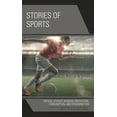 thumbnail image 1 of Stories of Sports: Critical Literacy in Media Production, Consumption, and Dissemination, (Hardcover), 1 of 1