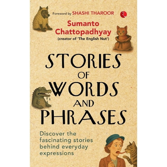Stories of Words and Phrases: Discover the fascinating stories behind everyday expressions, (Paperback)