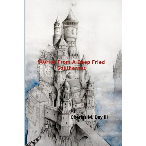 Stories of a Deep Fried Southerner, (Paperback)
