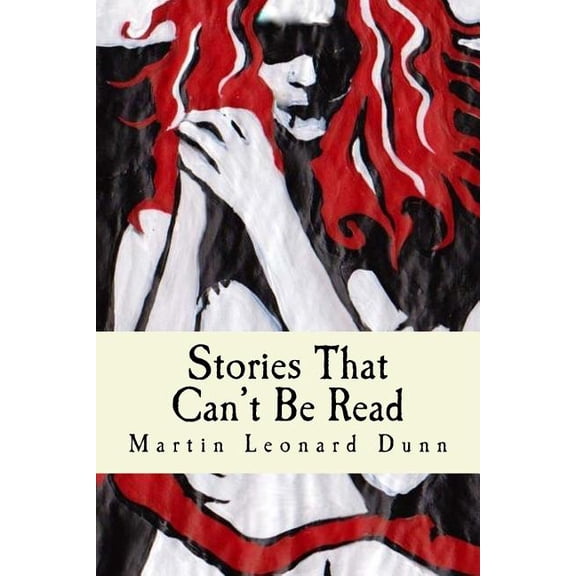 Stories of the Circle: Stories That Can't Be Read (Series #1) (Paperback)