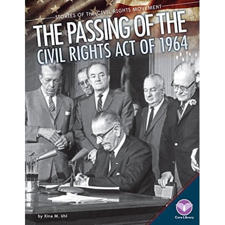 Pre-Owned Stories of the Civil Rights Movement Passing of the Civil Rights Act of 1964 (Hardcover)